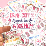 Drink Coffee & Be a Dog Mom Die Cut Sticker