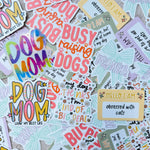 My Dog Thinks I'm A Big Deal, Dog Lover Die Cut Sticker