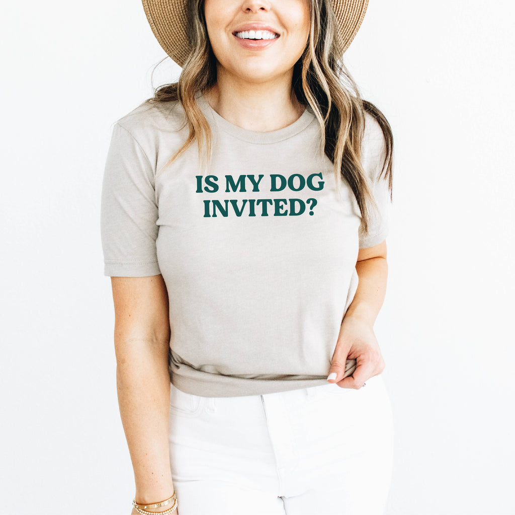 Is My Dog Invited? Short Sleeve Dog Love Tee