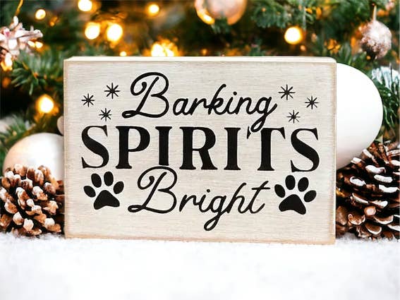 Barking Spirits Bright - Christmas Pet Sign