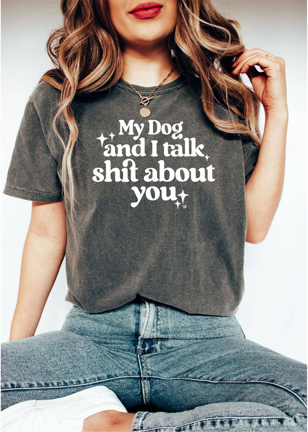 My Dog & I Talk About You Graphic Tee