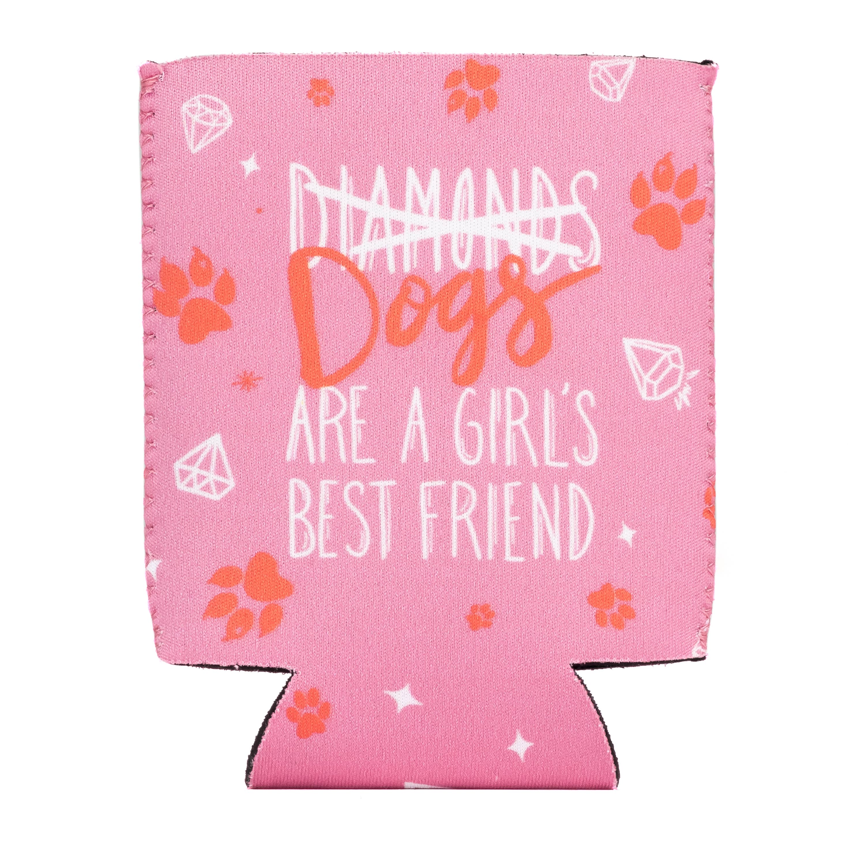 Dogs Are A Girl's Best Friend Koozie