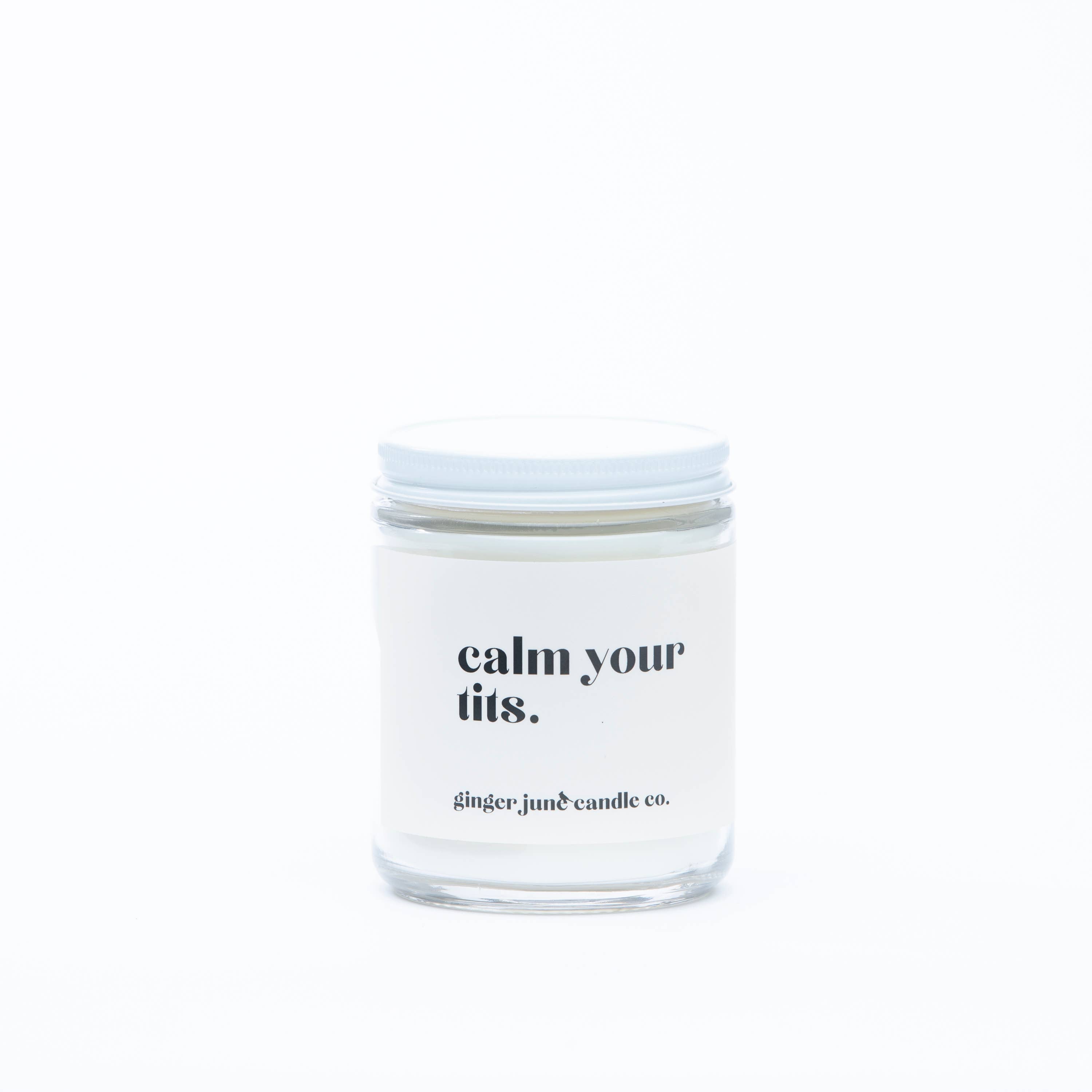 Calm your tits • Non Toxic Soy Candle