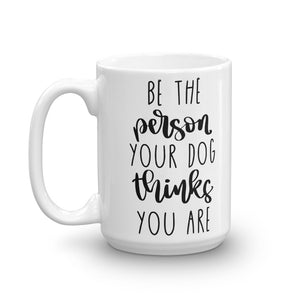 Be The Person Mug